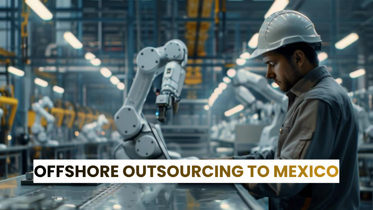 offshore outsourcing to Mexico offshore outsourcing to Mexico